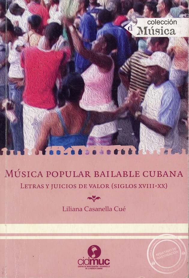 Música popular bailable cubana : letras y juicios de valor (siglos XVIII-XX) - Cover Page
